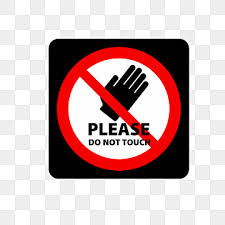 Hot do not touch sign, ansi caution sign, 10x7 inches, rust free.040 aluminum, fade resistant, indoor/outdoor use, made in usa by sigo signs. Do Not Touch Png Images Vector And Psd Files Free Download On Pngtree