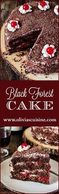 Black Forest Cake Olivia S Cuisine Black Forest Cake Dessert Cake Recipes Forest Cake