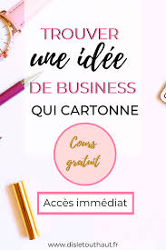 Comment Trouver Une Idee De Business Viable Et A Ton Image Je T Offre 4 Cours Videos Pour Trouver La B Idee D Entreprise Idee Business Idee Pour Entreprendre