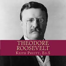 Theodore Roosevelt: Pruitt, Keith: 9781541171855: Books