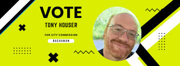 Tony Houser For Buchanan City Commission