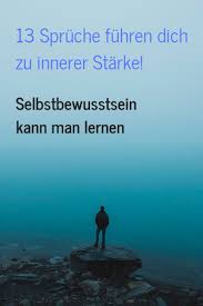 13 Spruche Die Dein Selbstbewusstsein Starken Textkult Selbstbewusstsein Spruche Motivation Selbstbewusstsein Starken