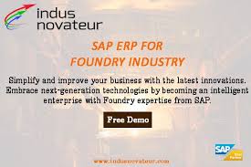 Sap Erp For Foundry Industry Iindusnovateur In 2020 Business Management Business Process Working On Fire
