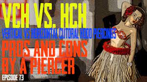 Vch Vertical Clitoral Hood Vs Hch Horizontal Clitoral Hood Piercing Pros Cons By A Piercer Ep73 Youtube