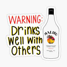 It is ethanol that everyone is after when they drink alcoholic beverages. Malibu Rum Alcohol Stickers Redbubble