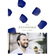 La Patisserie Relie Cyril Lignac Jerome Galland Achat Livre La Patisserie Cyril Lignac Cyril Lignac Baba Au Rhum
