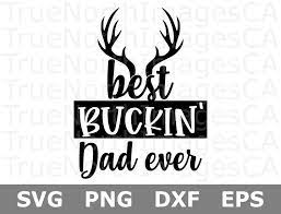 Download Dad Svg Hunting Svg Fathers Day Svg Hunt Svg Best Buckin Dad Ever Svg Svg Files For Cricut Silhouette Files Svg Quotes Svg Files For Cricut Cricut