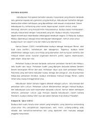 Banyak orang menyebut istilah budaya atau kebudayaan, namun untuk mendefinisikan secara valid apa arti kebudayaan tidaklah mudah. Definisi Budaya