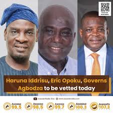 Haruna Iddrisu, Eric Opoku, Governs Agbodza to be vetted today  https://www.asaaseradio.com/haruna-iddrisu-eric-opoku-governs-agbodza-to-be-vetted-today/  #AsaaseNews