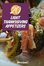 Whether you're looking for thanksgiving snacks to munch on throughout the day or healthy thanksgiving appetizers to hold your guests over, we've got you covered with dips these healthy bites will keep guests out of the kitchen and give them something light to munch on throughout the day. 20 Light Thanksgiving Appetizers To Munch On Before The Main Event Thanksgiving Appetizers Thanksgiving Recipes Appetizer Recipes