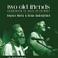 Two Old Friends (Watts & Bedingfield)
