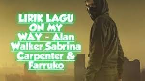 Alan Walker Sabrina Carpenter And Farruko On My Way Song Download Download Lagu Mp3 On My Way X Lily In 2020 Download Lagu My Way Lyrics Free Mp3 Music Download
