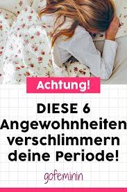 6 Angewohnheiten Die Deine Periode Verschlimmern Tipps Gegen Regelschmerzen Regelschmerzen Starke Regelblutung