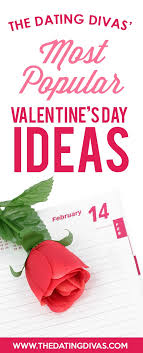 Our Most Popular Valentines Day Ideas The Dating Divas