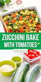 Healthy Zucchini Tomato Casserole With Garlic Dried Herbs And Parmesan With Only 5 Minut Zucchini Recipes Healthy Low Calorie Side Dishes Zucchini Side Dishes