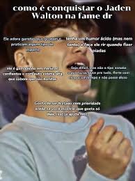 Como Conquistar uma Garota: Dicas de Jaden Walton