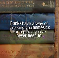 Books Have A Way Of Making You Homesick For A Place You Ve Never Been To Book Quotes Book Nerd Book Lovers