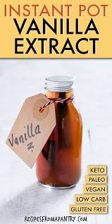 Maybe you would like to learn more about one of these? Instant Pot Vanilla Extract Video Tutorial Vegan Gluten Free Paleo Low Carb Keto Recipes From A Pantry