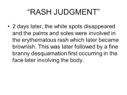 What does branny desquamation mean? Case 5 Rash Judgment Ppt Video Online Download