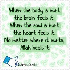 When The Body Is Hurt The Brain Feels It When The Soul Is Hurt The Heart Feels It No Matter Where It Hurts Islamic Quotes When Your Heart Hurts Strong Words