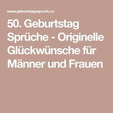 50 Geburtstag Spruche Originelle Gluckwunsche Fur Manner Und Frauen Spruche Zum 50 Spruche Zum 50 Geburtstag Spruche Zum Geburtstag