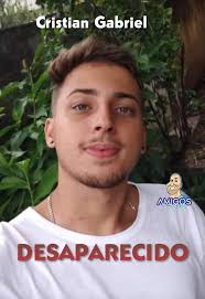 ONDE ESTA O CRINSTIAN??? MENSAGEM ENVIADA POR AMIGO DA PÁGINA!!! "Boa noite  meus queridos. Venho pedir socorro à todos vocês para encontrar e trazer o  jovem 𝗖𝗿𝗶𝘀𝘁𝗶𝗮𝗻 𝗚𝗮𝗯𝗿𝗶𝗲𝗹 de volta para casa..