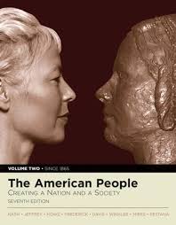 Amazon.com: The American People: Creating a Nation and a Society, Volume II  (since 1865) (with Study Card) (7th Edition) (MyHistoryLab Series):  9780205543434: Nash, Gary B., Jeffrey, Julie Roy, Howe, John R., Frederick,