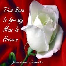 A beautiful flower never loses its beauty and. Foursquare Mom In Heaven Miss Mom Remembering Mom