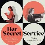 Her Secret Service with Claire Hubbard-Hall