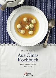Aus Omas Kochbuch Vergessene Rezepte Download Pdf Elisabeth Ruckser Suvawerca