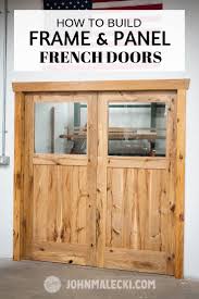Here's the complete tutorial for that. Frame Panel French Doors Build John Malecki