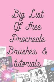 Big List Of Free Procreate Brushes And Tutoria Procreate Ipad Art Procreate Brushes Free Procreate Ipad Tutorials