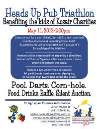 Heads Up Pub Triathlon Pool Darts Cornhole Tournament Benefiting Kosair Kids On 5 11 13 Cornhole Tournament Fundraising Activities Fundraising Events