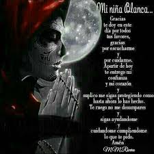 Pin By Angelica On Nina Blanca Santa Muerte Prayer Santa Muerte Prayers