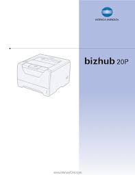 Bizhub 958 / 808 / 758 bizhub pro 958 (standard) bizhub 558 / 458 / 368 / 308 (standard) bizhub 658e / 558e / 458e / 368e / 308e Konica Minolta Bizhub 20p Bizhub 20p User Guide