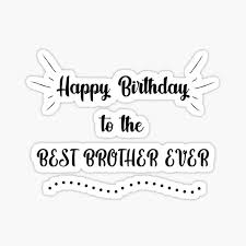 Click on any birthday picture above to start coloring. Happy Birthday Brother Stickers Redbubble