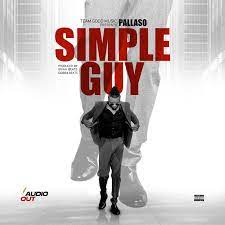 Simple Guy By Pallaso | Free MP3 download on ugamusic.ug