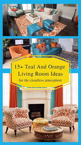 Interiors have a taste for burnt orange this season. 17 Teal And Orange Living Room Ideas For The Cloudless Atmosphere