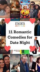 Fire up your netflix with these. 11 Rom Coms For The Perfect Date Night Momadvice