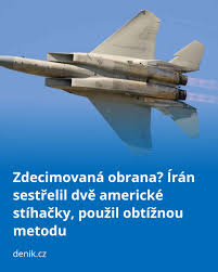 Deník.cz - 👉 https://www.denik.cz/ze_sveta/sestreleni-americkych-stihacek- iran.html „Během příštích dvou až tří týdnů Íránce vrátíme do doby kamenné,  kam patří,“ nechal se slyšet americký prezident Donald Trump. Dva dny nato Írán  sestřelil dvě ...