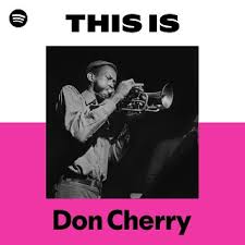 This Is Don Cherry | Spotify Playlist