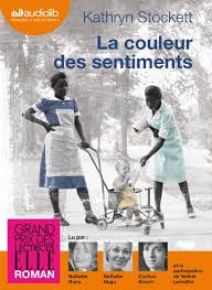La couleur des sentiments : Livre Audio La Couleur Des Sentiments De Kathryn Stockett Nathalie Hons Nathalie Hugo Cachou Kirsch Valerie Lemaitre Pierre Girard