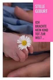 Stille Geburt Ich Brachte Mein Kind Tot Zur Welt Echte Mamas Stille Geburt Geburt Babys Futtern