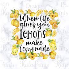 When Life Gives You Lemons Make Lemonade Png File For Etsy Waterslide Decal Paper Printable Image Decal Paper