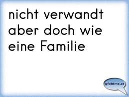 Nicht Verwandt Aber Doch Wie Eine Familie österreichische