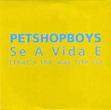 Se a vida é (that's the way life is) song by pet shop boys. Pet Shop Boys Se A Vida E That S The Way Life Is 1996 Cardsleeve Cd Discogs
