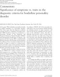 Borderline personality disorder is a mental health disorder that impacts the way you think and feel about yourself and others, causing problems functioning in everyday life. Significance Of Symptoms Vs Traits In The Diagnostic Criteria For Borderline Personality Disorder First 2009 Personality And Mental Health Wiley Online Library
