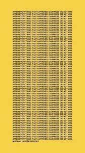 Morganharpernichols Mhn Morganharpernichols Wallpaper Quotes Yellow Aesthetic Yellow Wallpaper