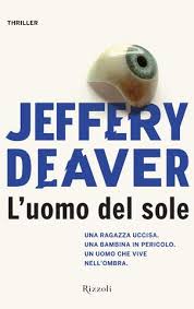 Jeffery Deaver L Uomo Del Sole Rizzoli Sole Music Book