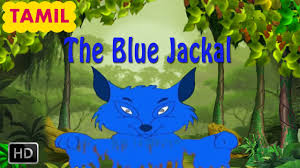Panchatantra Stories The Blue Jackal Tamil Animated Moral Stories For Children Cartoons Youtube